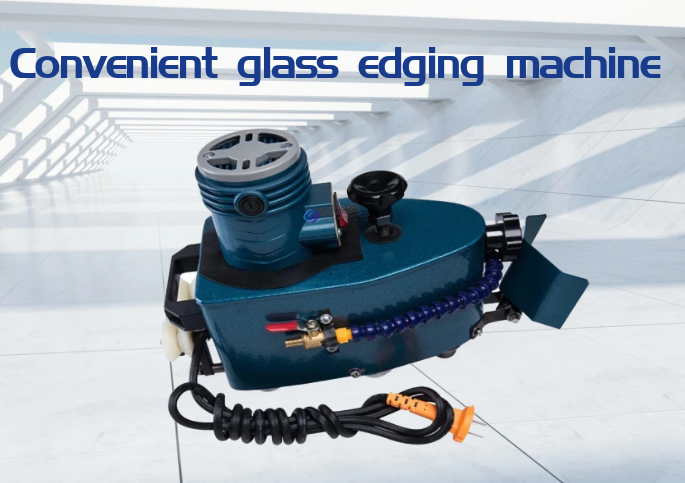 Convenient glass edging machine